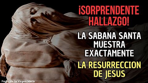 ¡Sorprendente Hallazgo! La Sábana Santa revela la Resurrección de Jesús