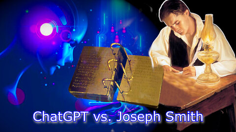 ChatGPT Testifies That The Book of Mormon is True & That Joseph Smith is a Prophet