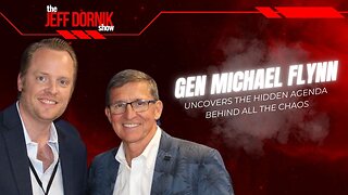 The Jeff Dornik Show: Gen Flynn Reveals Why the Military Industrial Complex and the Deep State are so Scared of Him: He Knows Too Much | LIVE Monday @ 12pm ET
