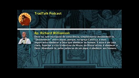 Entrevista com Dom Richard Williamson sobre a Tradição Católica