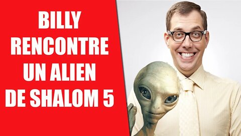 Billy rencontre un extraterrestre de SHALOM 5 #humour #parodie #sketch