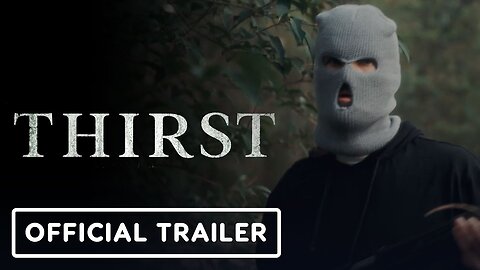 Thirst - Official Trailer