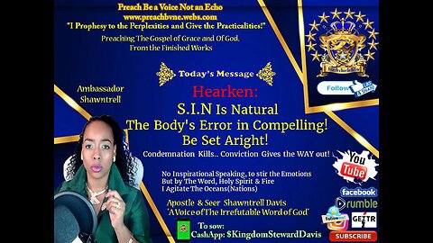 Hearken S.I.N Is Natural The Body's Error in Compelling -Be Set Aright!