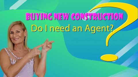 Buying New Construction Home - Do I Need An Agent