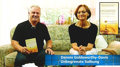 Unbegrenzte Salbung - Dennis Goldsworthy-Davis (Buchvorstellung/Aug. 2018)