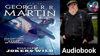 Wild Cards v 3 editted by G.R.R Martin Audio Book
