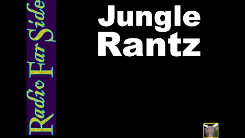 Jungle Rantz | Insanity