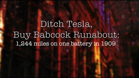Ditch Tesla, buy Babcock Runabout: 1,244 miles on one battery in 1909