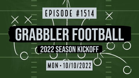 #1514 Grabbler Football 2022 Season Kickoff