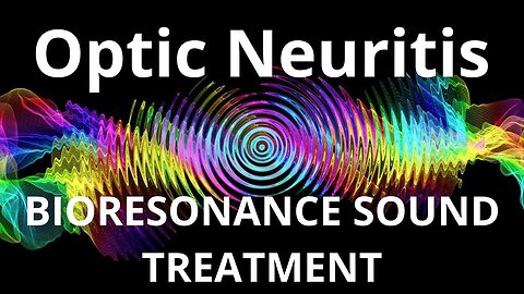 Optic Neuritis_Sound therapy session_Sounds of nature