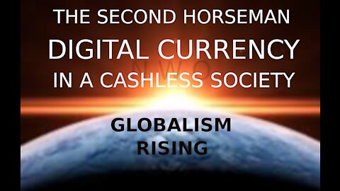 The Second Horseman-Digital Currency in a Cashless Society