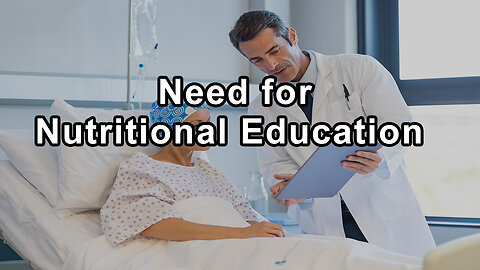 The Urgent Need for Nutritional Education in the Medical Field