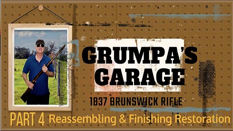 How to Reassemble & Finish Rifle Restoration- 1837 Brunswick Rifle