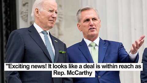 "Exciting news! It looks like a deal is within reach as Rep. McCarthy