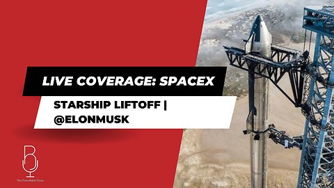 LIVE COVERAGE: SpaceX Starship Liftoff | @ElonMusk
