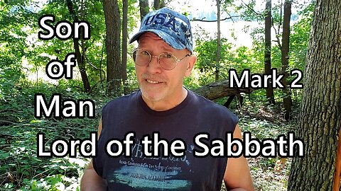 Son of Man, Lord of the Sabbath: Mark 2