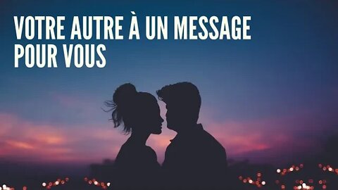 Votre autre a un message pour vous | Guidance Intemporelle