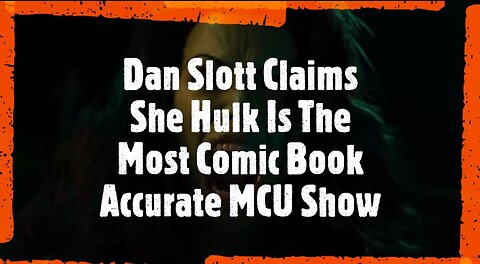 Dan Slott Claims She Hulk Is The Most Comic Book Accurate MCU Show