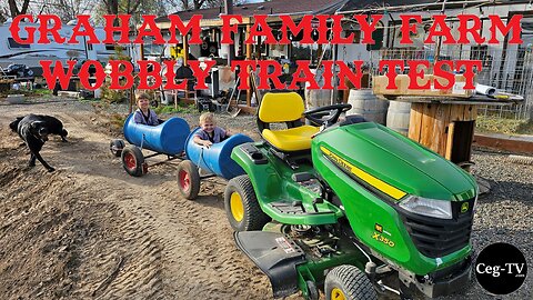 Graham Family Farm: Wobbly Train Test