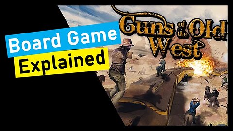 Guns of the Old West Board Game Explained
