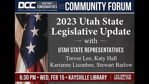 2023.02.15 Davis County Conservatives - Utah Legislative Update