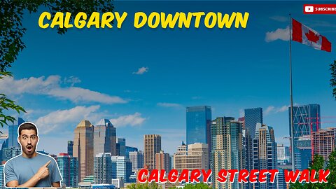 Calgary Downtown | Calgary China Town | Calgary Street Walk