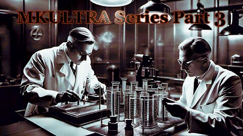 MKULTRA Series Part 3