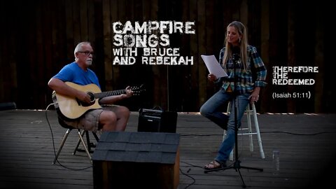 Campfire Song: "Therefore the Redeemed"