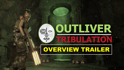 Outliver: Tribulation - Gameplay Overview Trailer