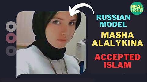 Why a Russian Model Masha Alalykina revert to Islam I Real Stories