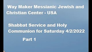 Parashat Tazria - Shabbat Service and Holy Communion for 4.2.22 - Part 1