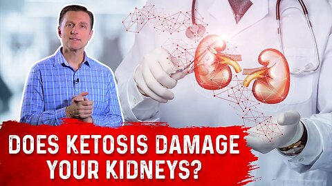 Does Ketosis Damage Your Kidneys? – Dr. Berg