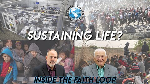 Sustaining Life? | Inside The Faith Loop