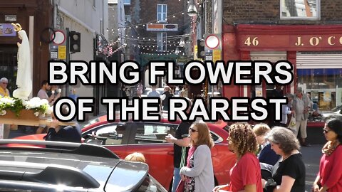 Bring Flowers of the Rarest - Lyric video