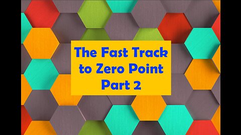 The Fast Track to Zero Point: Part 2