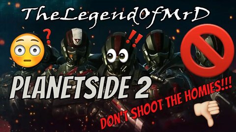 PlanetSide 2 - Don't shoot the homies!!! Try being a Medic instead... [PS4]