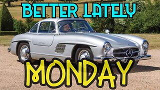 Better Lately - Monday