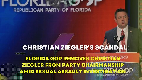 Florida GOP Removes Him From Party Chairmanship Amid Sexual Harassment Probe