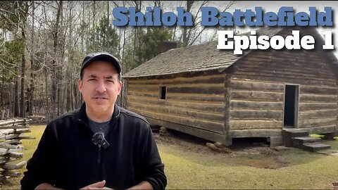 Countdown to Slaughter - Shiloh Battlefield Tour Episode 1