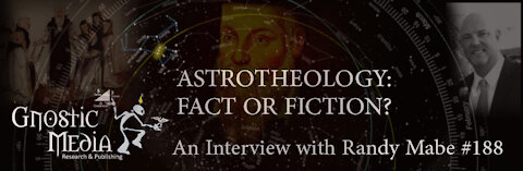 Randy Mabe – “Astrotheology: Fact or Fiction?” – #188