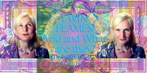 TWIN FLAMES: Who and What are they?