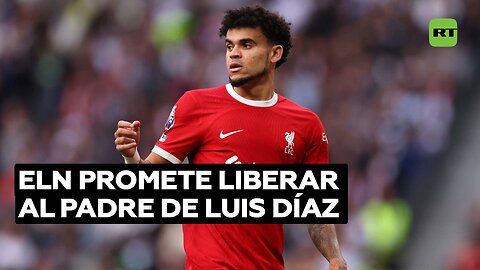 Un jefe del ELN acepta que fue un "error" secuestrar al padre del futbolista Luis Díaz