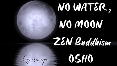 OSHO Talk - No Water, No Moon - The Giver Should Be Thankful - 8