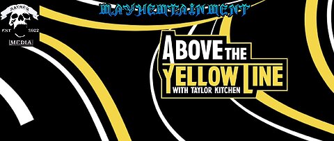 Mayhemtainment Episode 19: Above the Yellow Line with Taylor Kitchen (Season Premier)
