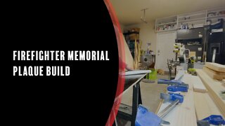 Firefighter Memorial Plaque Build