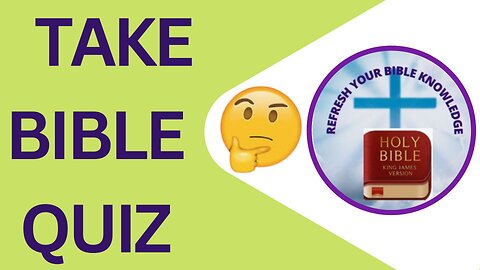 Answer Short Bible Quiz, Answer Random Bible Questions, Refresh Your Bible Knowledge