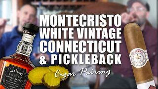 Montecristo White Vintage Connecticut & Jack Daniels Pickleback | Cigar Pairing