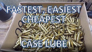 Fastest, Cheapest, Easiest Case Lube