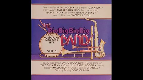 The Big Big Big Big Bands Swing Back With Their Hits Volume 1