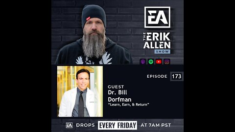 Ep. 173 | Learn, Earn & Return | Dr. Bill Dorfman